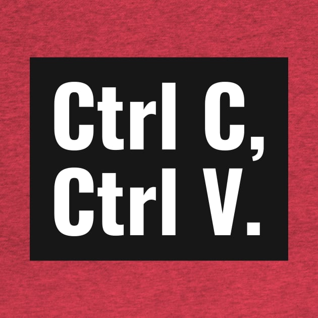 Ctrl C, Ctrl V - Copy & Paste - Funny Spreadsheet by Condor Designs